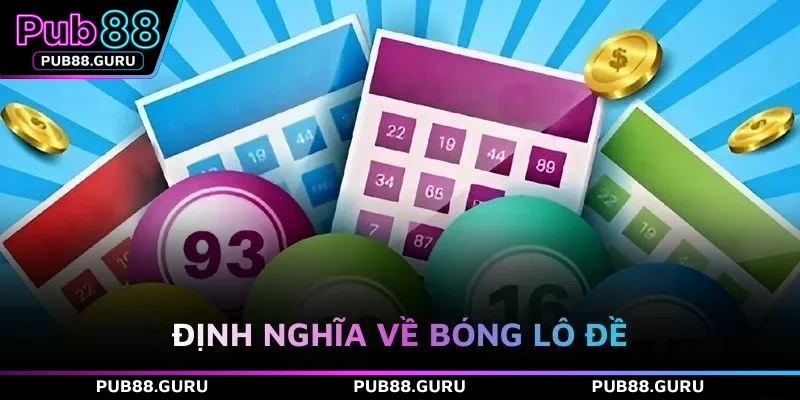 Định nghĩa về bóng lô đề